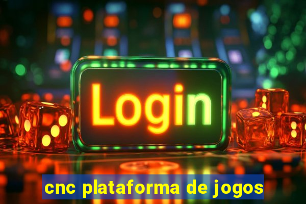 cnc plataforma de jogos